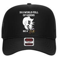 Womens In A World Full Of Karens Be A Beth Funny Beth Lovers High Crown Mesh Back Trucker Hat