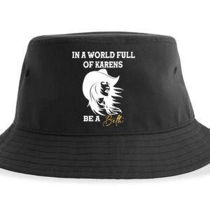 Womens In A World Full Of Karens Be A Beth Funny Beth Lovers Sustainable Bucket Hat