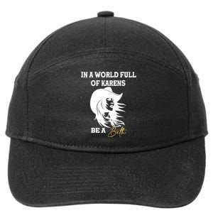 Womens In A World Full Of Karens Be A Beth Funny Beth Lovers 7-Panel Snapback Hat