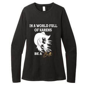 Womens In A World Full Of Karens Be A Beth Funny Beth Lovers Womens CVC Long Sleeve Shirt