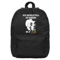 Womens In A World Full Of Karens Be A Beth Funny Beth Lovers 16 in Basic Backpack