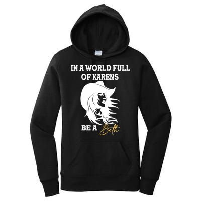 Womens In A World Full Of Karens Be A Beth Funny Beth Lovers Women's Pullover Hoodie