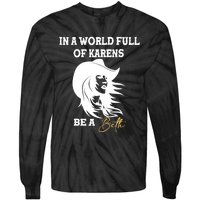 Womens In A World Full Of Karens Be A Beth Funny Beth Lovers Tie-Dye Long Sleeve Shirt