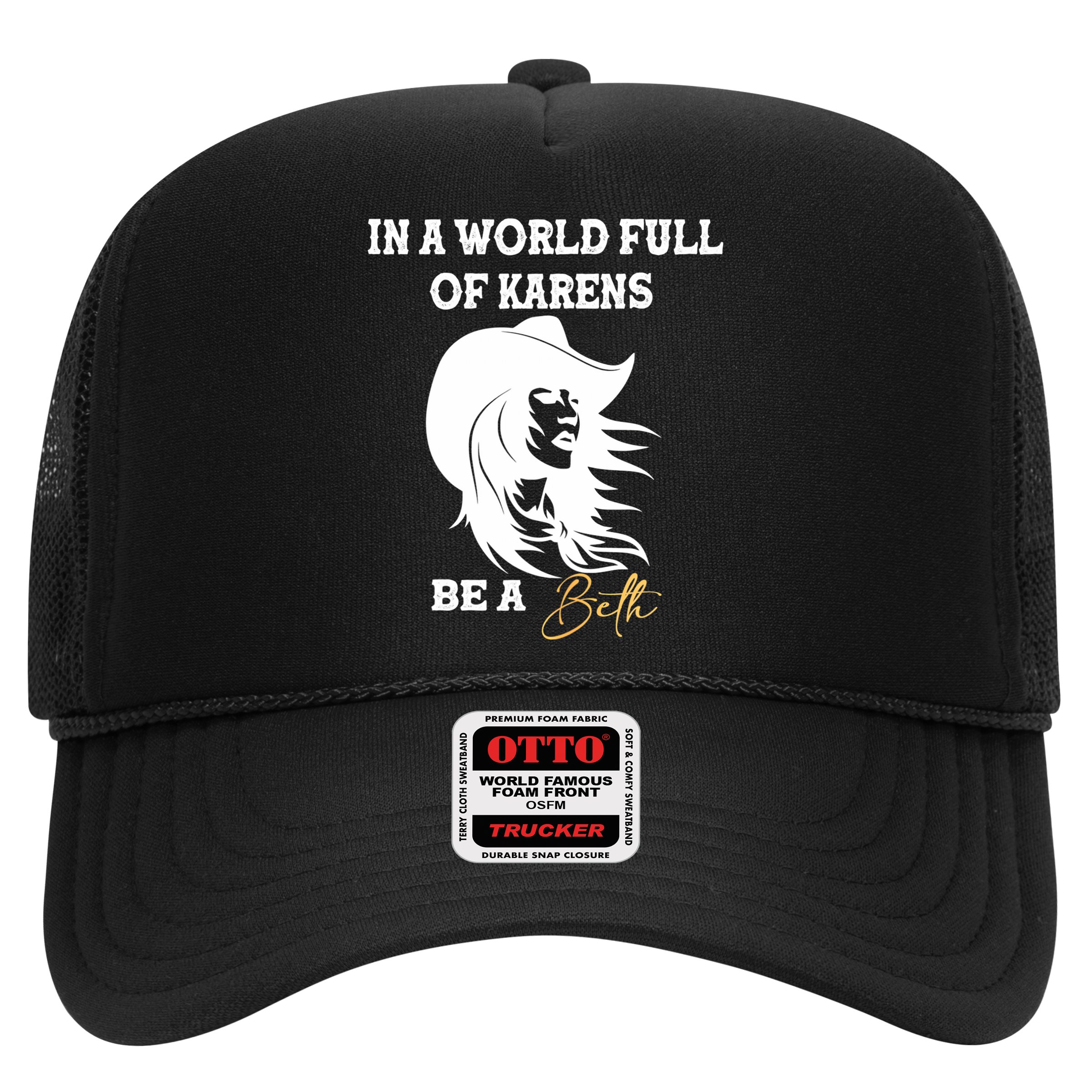 Womens In A World Full Of Karens Be A Beth Funny Beth Lovers Hat