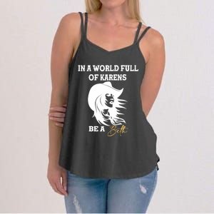 Womens In A World Full Of Karens Be A Beth Funny Beth Lovers Women's Strappy Tank