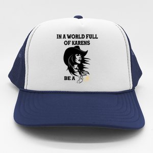 Womens In A World Full Of Karens Be A Beth Funny Beth Lovers Trucker Hat