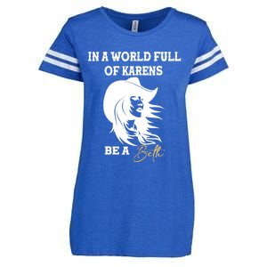 Womens In A World Full Of Karens Be A Beth Funny Beth Lovers Enza Ladies Jersey Football T-Shirt