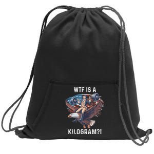 Wtf Is A Kilogram Funny 4th Of July Patriotic Eagle Usa Sweatshirt Cinch Pack Bag