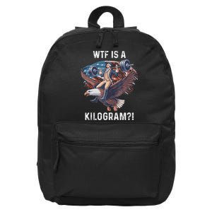 Wtf Is A Kilogram Funny 4th Of July Patriotic Eagle Usa 16 in Basic Backpack