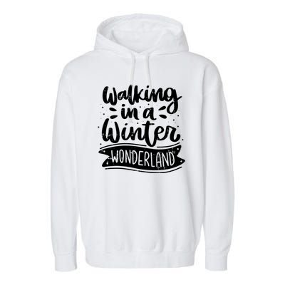 Walking In A Winter Wonderland Christmas Pajama Snow Xmas Garment-Dyed Fleece Hoodie