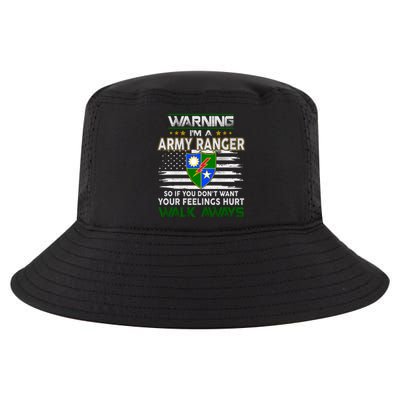 Warning Im A ARMY RANGER So If You Dont Want Your Feelings Hurt Walk Always Cool Comfort Performance Bucket Hat