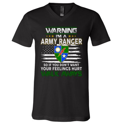 Warning Im A ARMY RANGER So If You Dont Want Your Feelings Hurt Walk Always V-Neck T-Shirt