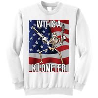 WTF Is A Kilometer Sweatshirt