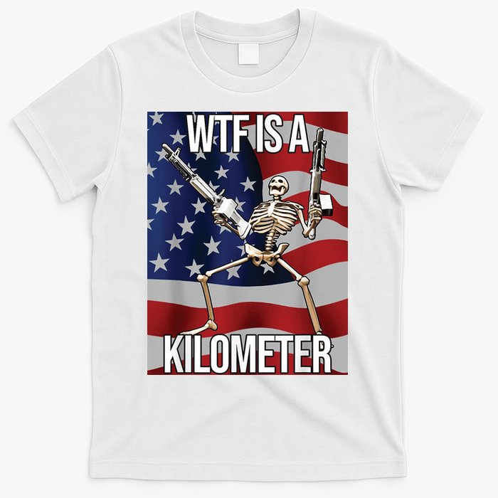 WTF Is A Kilometer T-Shirt