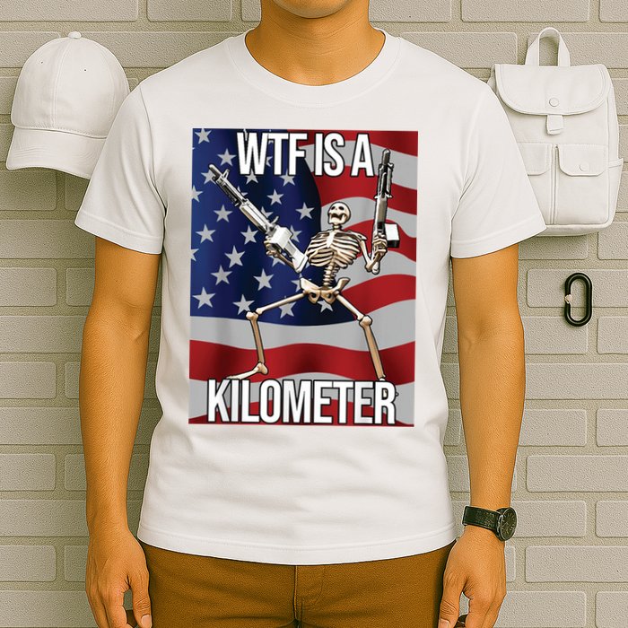 WTF Is A Kilometer T-Shirt