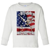 WTF Is A Kilometer Toddler Long Sleeve Shirt