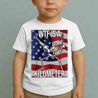 WTF Is A Kilometer Toddler T-Shirt