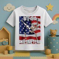 WTF Is A Kilometer Toddler T-Shirt