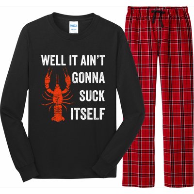 Well It AinT Gonna Suck Itself Crawfish Mardi Gras Gift Long Sleeve Pajama Set