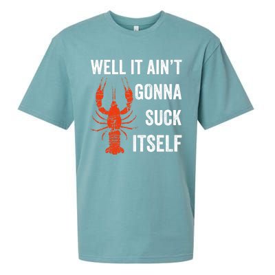 Well It AinT Gonna Suck Itself Crawfish Mardi Gras Gift Sueded Cloud Jersey T-Shirt