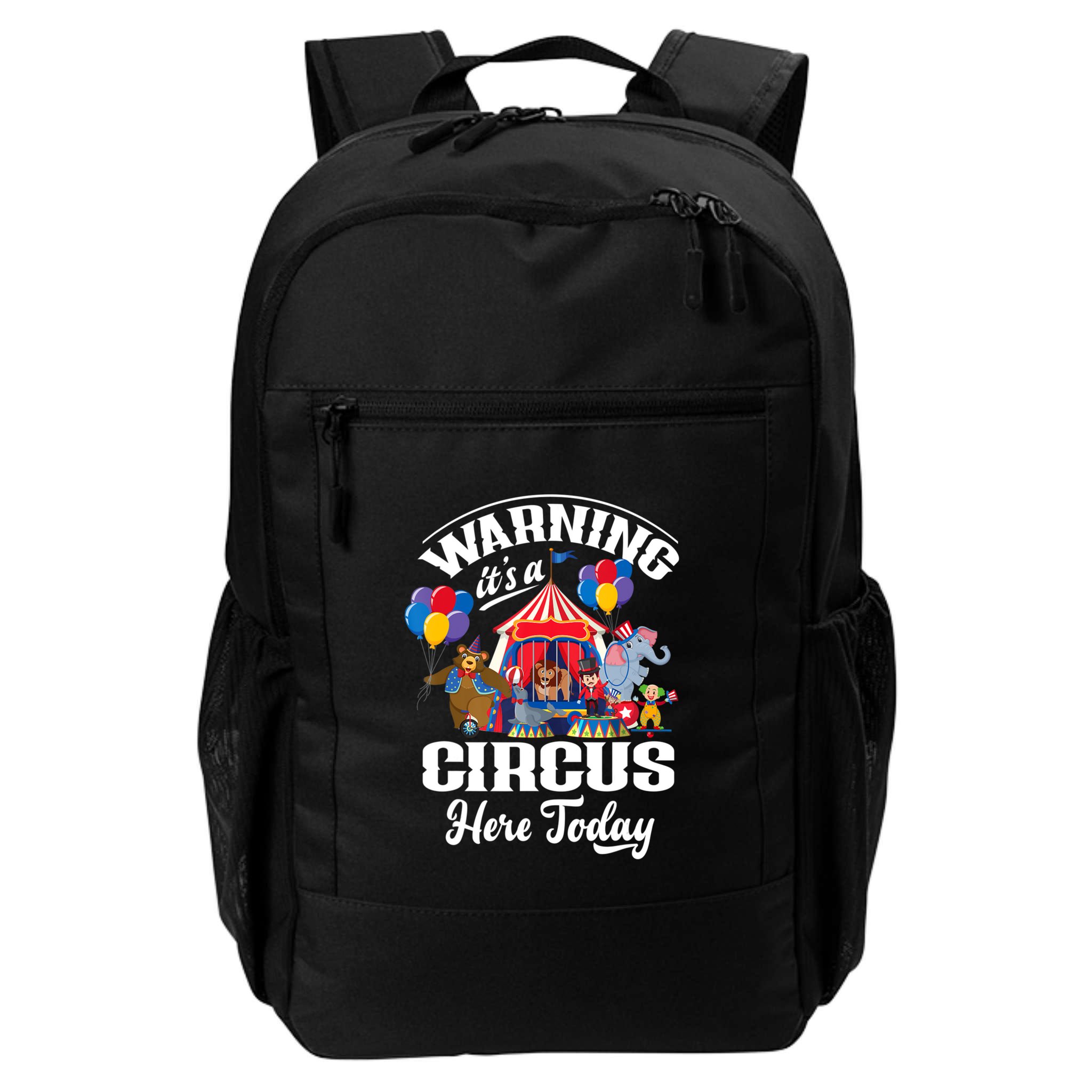Warning It'S A Circus Here Today Carnival Birthday Party Backpack