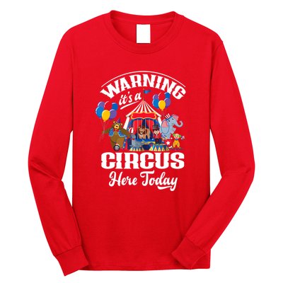 Warning It'S A Circus Here Today Carnival Birthday Party Long Sleeve Shirt