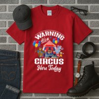 Warning It'S A Circus Here Today Carnival Birthday Party Tall T-Shirt
