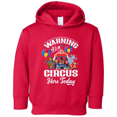 Warning It'S A Circus Here Today Carnival Birthday Party Toddler Hoodie