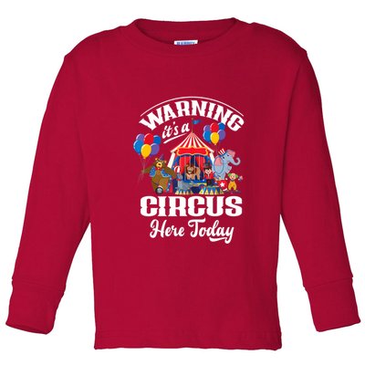 Warning It'S A Circus Here Today Carnival Birthday Party Toddler Long Sleeve Shirt