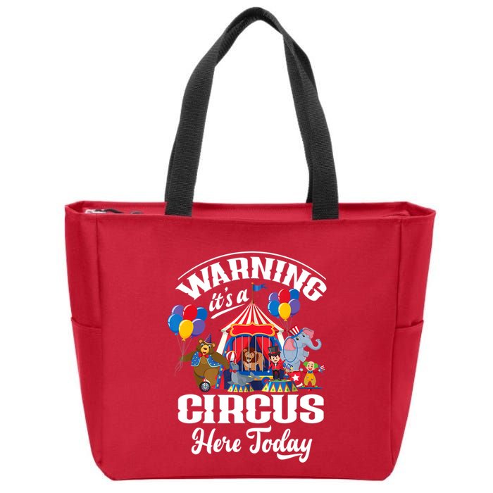 Warning It'S A Circus Here Today Carnival Birthday Party Zip Tote Bag