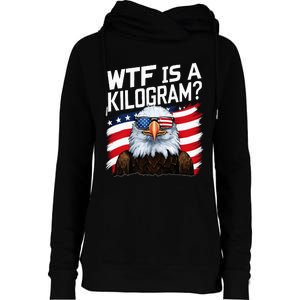 Wtf Is A Kilogram4th Of July Patriotic Eagle Womens Funnel Neck Pullover Hood