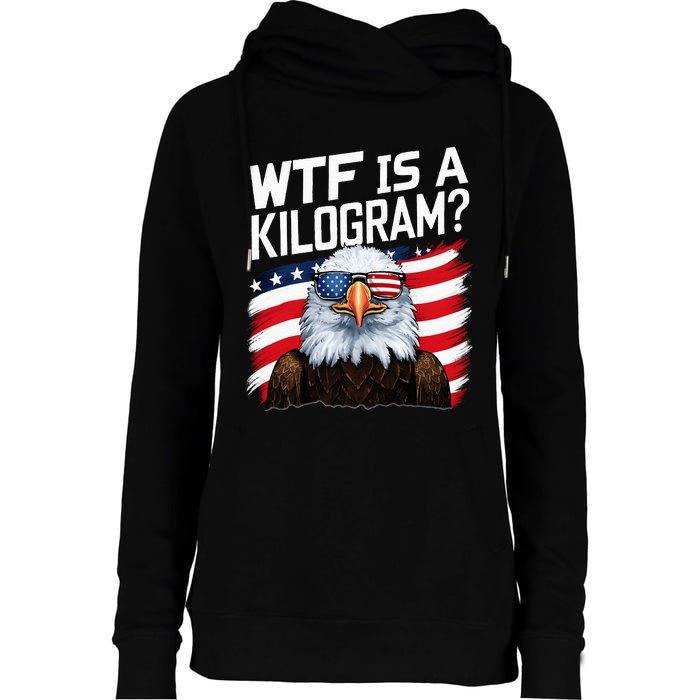 Wtf Is A Kilogram4th Of July Patriotic Eagle Womens Funnel Neck Pullover Hood