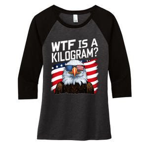 Wtf Is A Kilogram4th Of July Patriotic Eagle Women's Tri-Blend 3/4-Sleeve Raglan Shirt