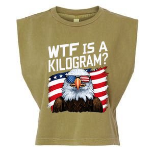 Wtf Is A Kilogram4th Of July Patriotic Eagle Garment-Dyed Women's Muscle Tee