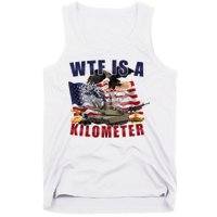 Wtf Is A Kilometer Funny Political Tank Top