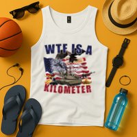Wtf Is A Kilometer Funny Political Tank Top