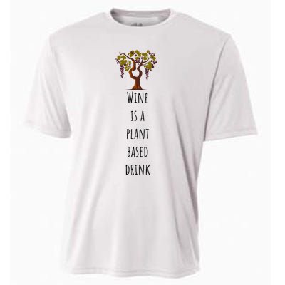 Wine Is A Plant Based Drink Cooling Performance Crew T-Shirt