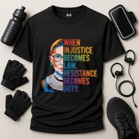 When Injustice Becomes Law Resistance Becomes Duty Rbg Quote Cooling Performance Crew T-Shirt