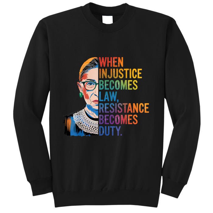 When Injustice Becomes Law Resistance Becomes Duty Rbg Quote Sweatshirt