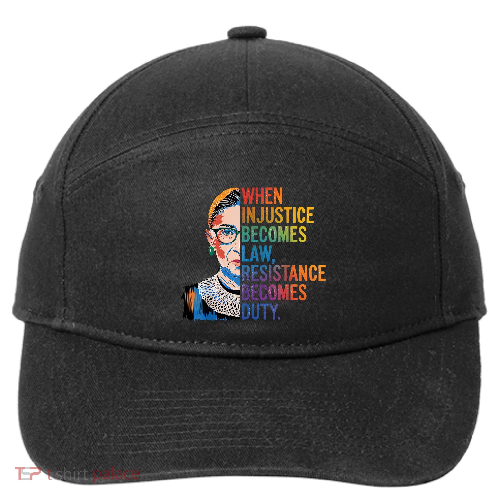 When Injustice Becomes Law Resistance Becomes Duty Rbg Quote 7-Panel Snapback Hat