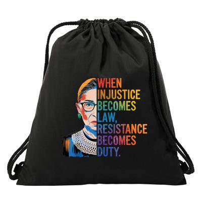 When Injustice Becomes Law Resistance Becomes Duty Rbg Quote Drawstring Bag