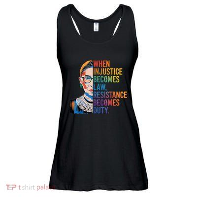 When Injustice Becomes Law Resistance Becomes Duty Rbg Quote Ladies Essential Flowy Tank