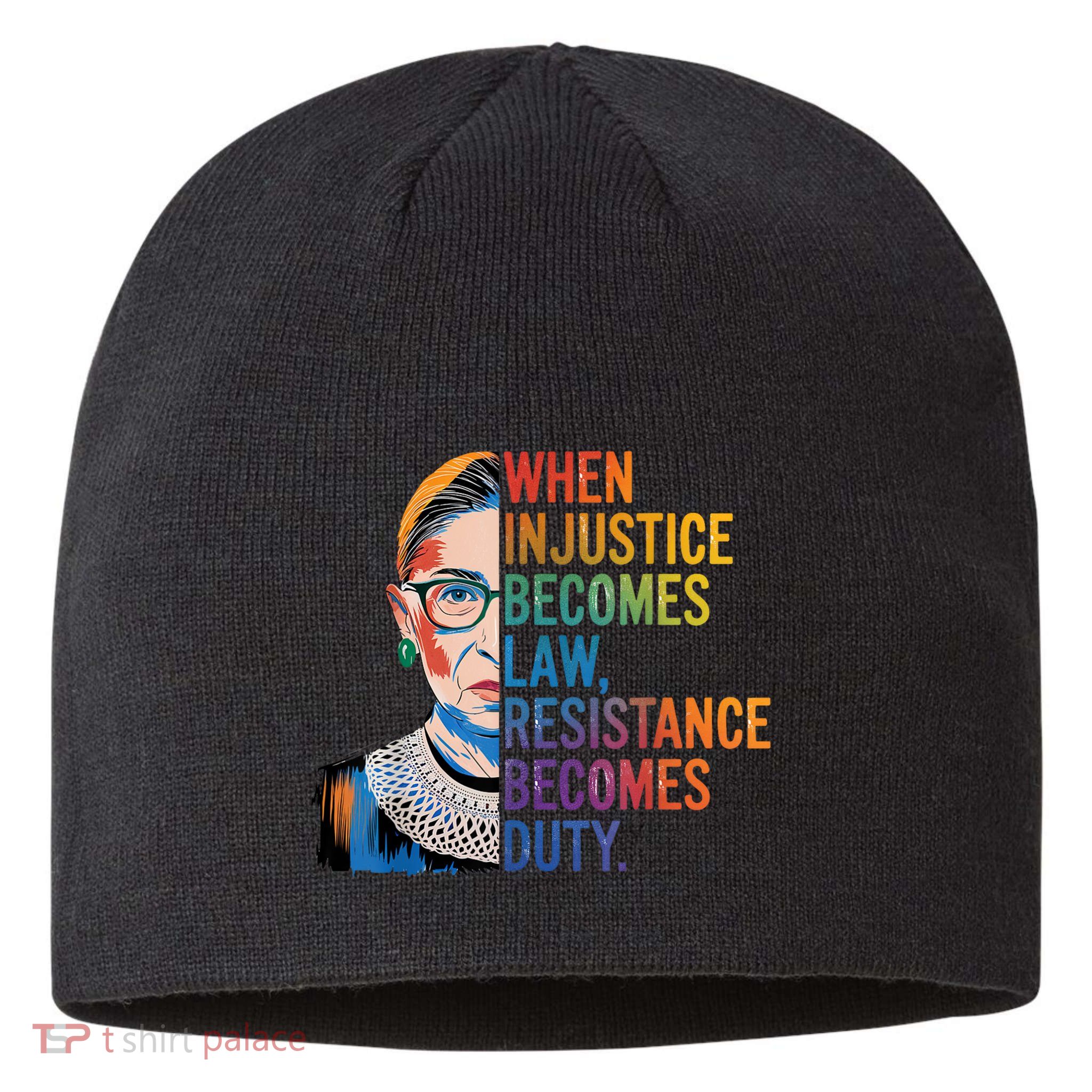 When Injustice Becomes Law Resistance Becomes Duty Rbg Quote Sustainable Beanie