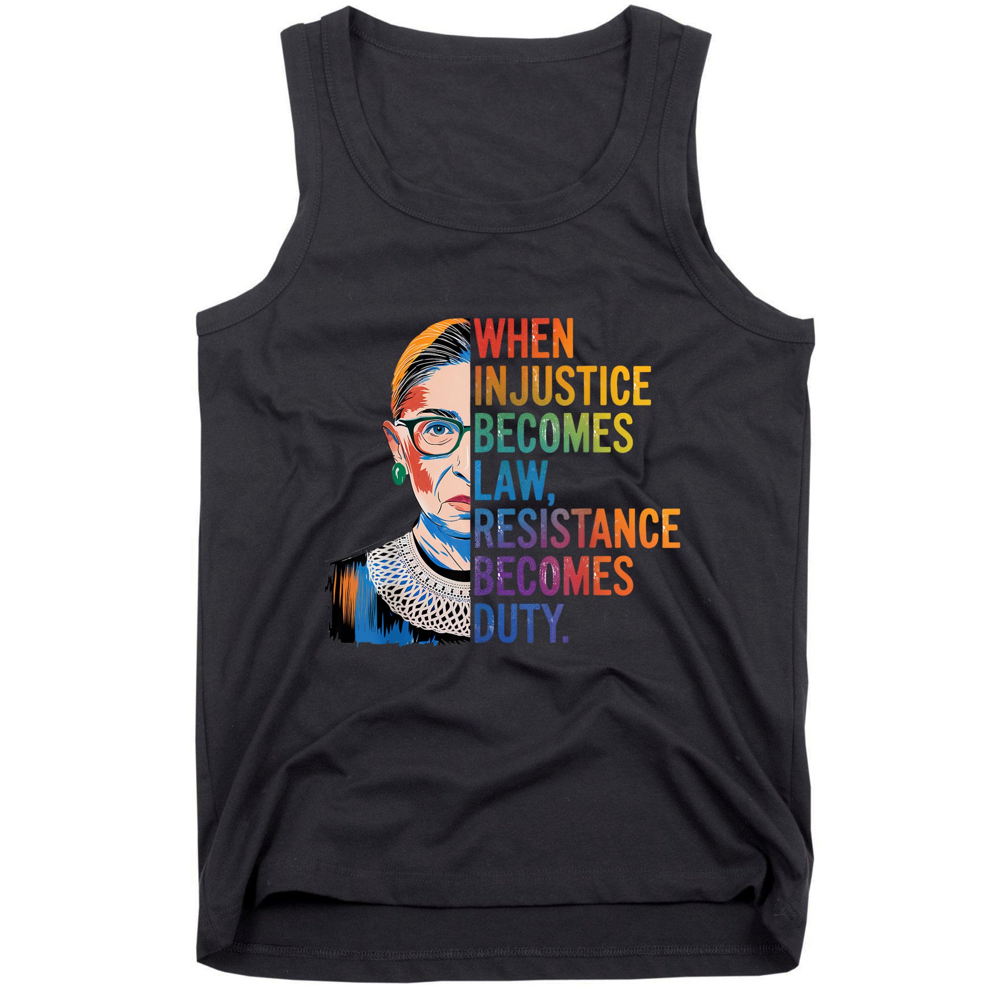 When Injustice Becomes Law Resistance Becomes Duty Rbg Quote Tank Top