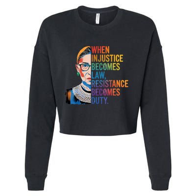 When Injustice Becomes Law Resistance Becomes Duty Rbg Quote Cropped Pullover Crew