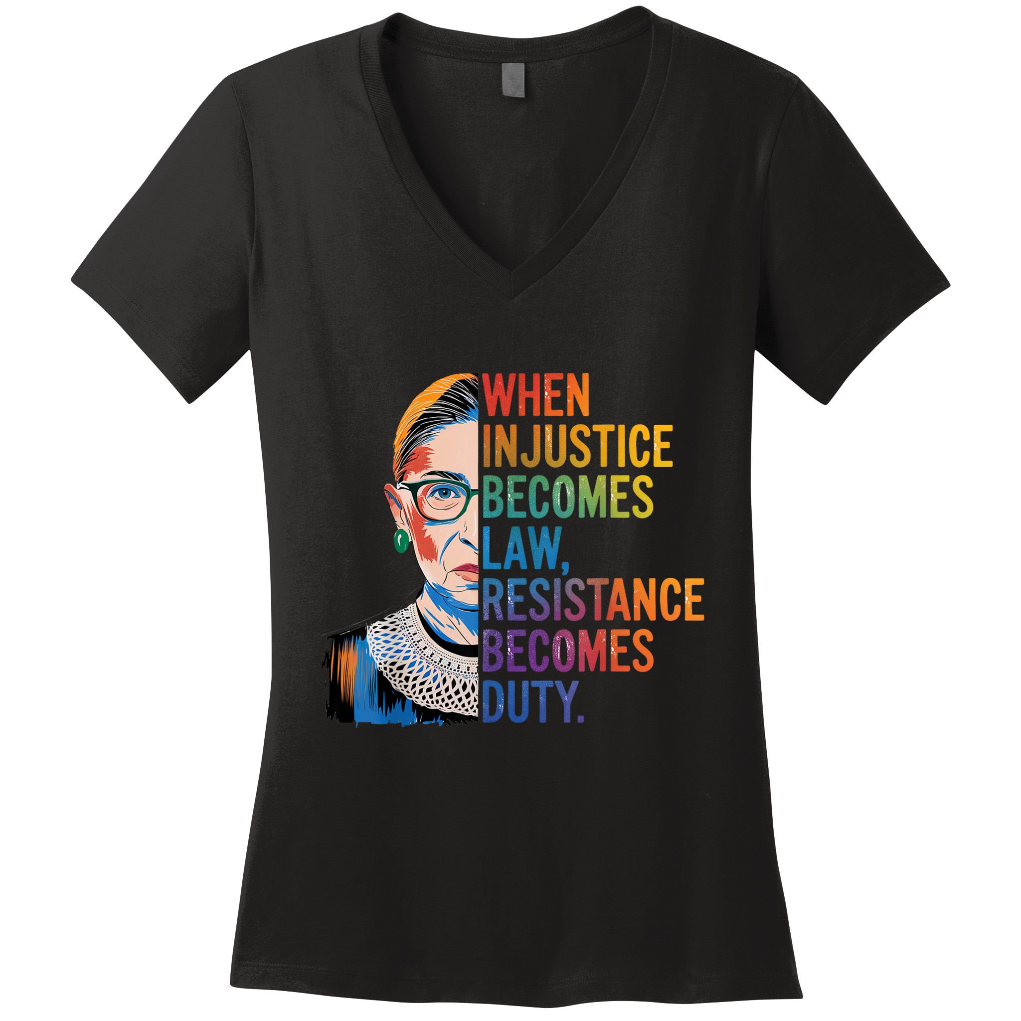 When Injustice Becomes Law Resistance Becomes Duty Rbg Quote Women's V-Neck T-Shirt