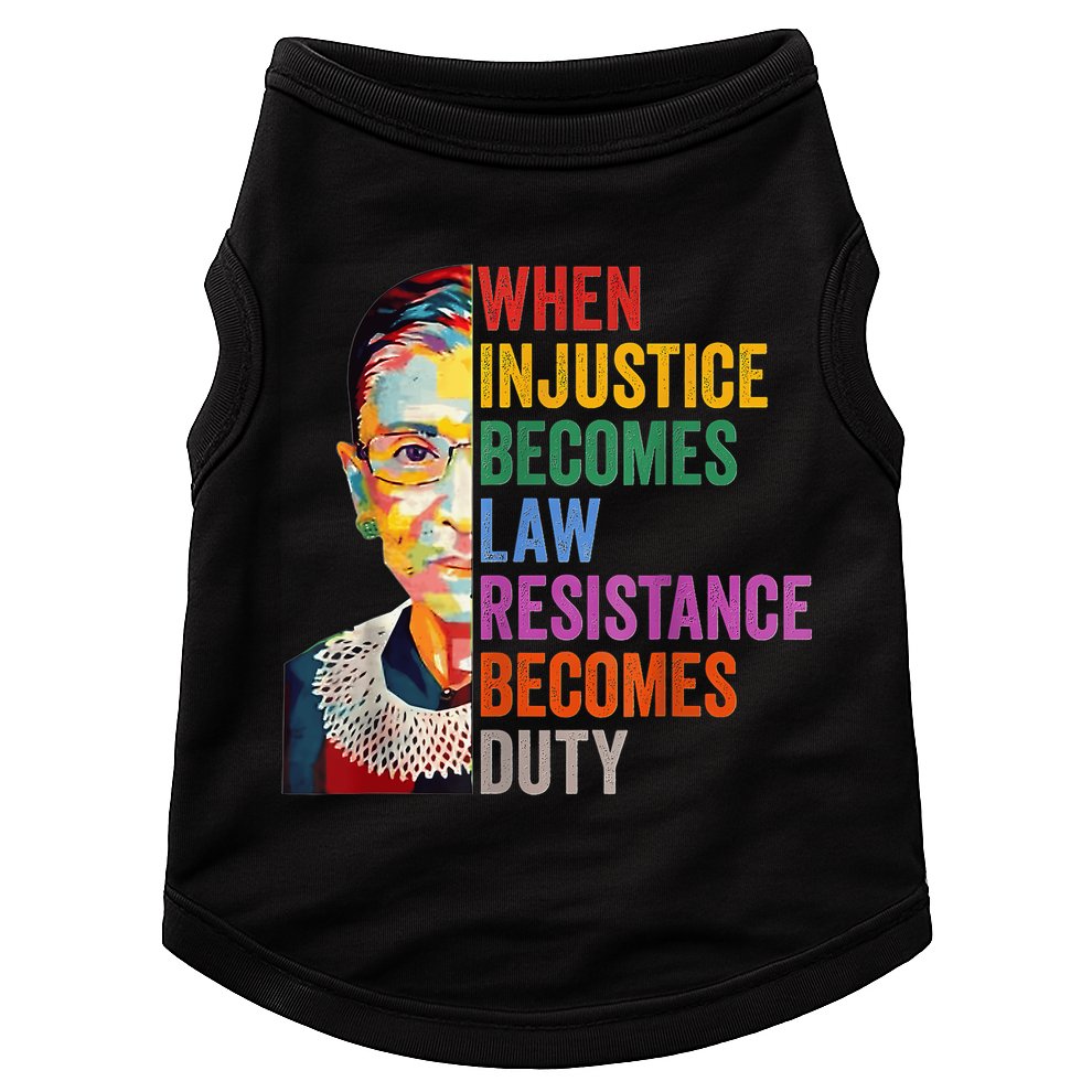 When Injustice Becomes Law Resistance Becomes Duty Doggie Tank