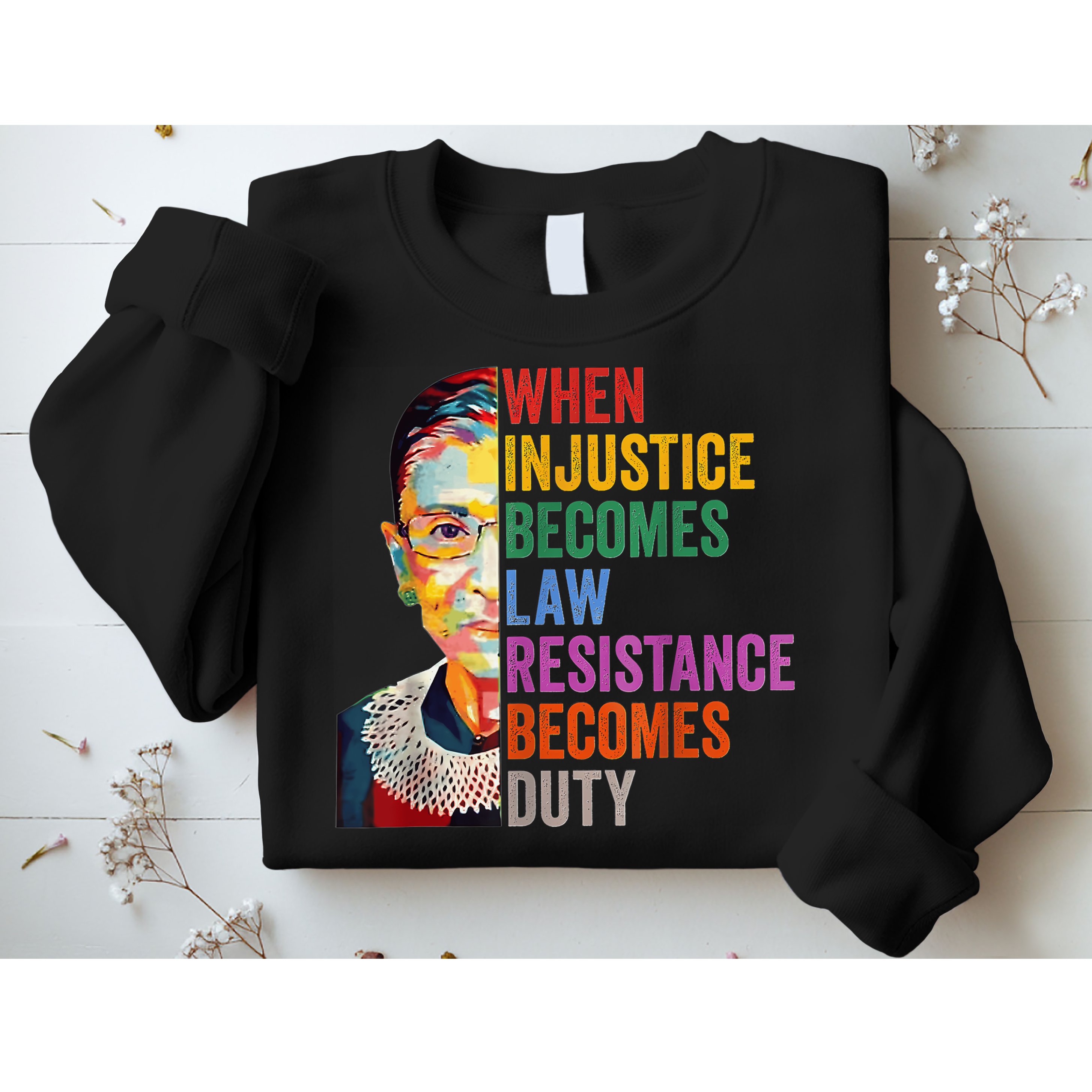 When Injustice Becomes Law Resistance Becomes Duty Sweatshirt