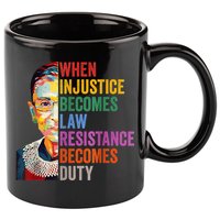 When Injustice Becomes Law Resistance Becomes Duty 11oz C Handle Ceramic Mug