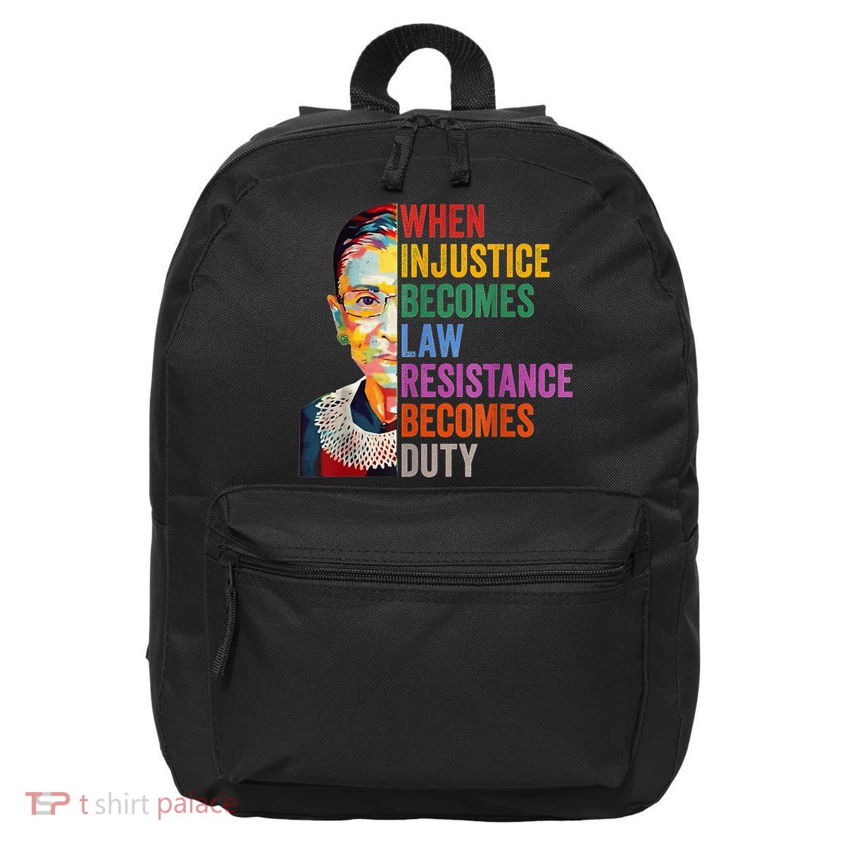 When Injustice Becomes Law Resistance Becomes Duty 16 in Basic Backpack